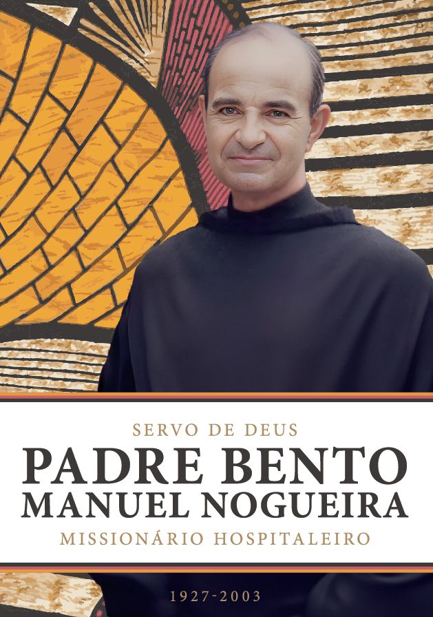 Servo de Deus Padre Bento Manuel Nogueira Missionário Hospitaleiro